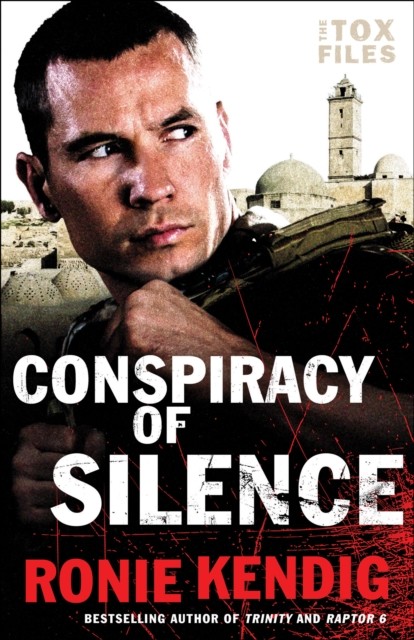 Conspiracy of Silence (The Tox Files Book #1), Ronie Kendig