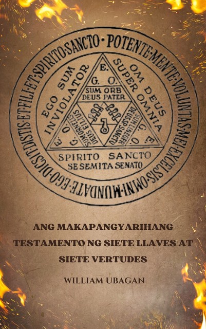 Ang Makapangyarihang Testamento ng Siete Llaves at Siete Vertudes, William Ubagan