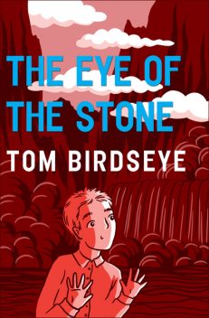 The Eye of the Stone, Tom Birdseye