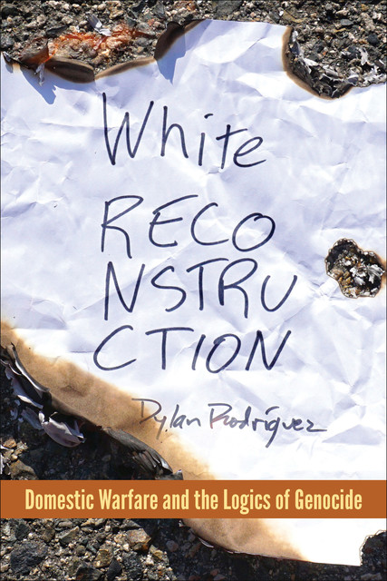 White Reconstruction, Dylan Rodriguez