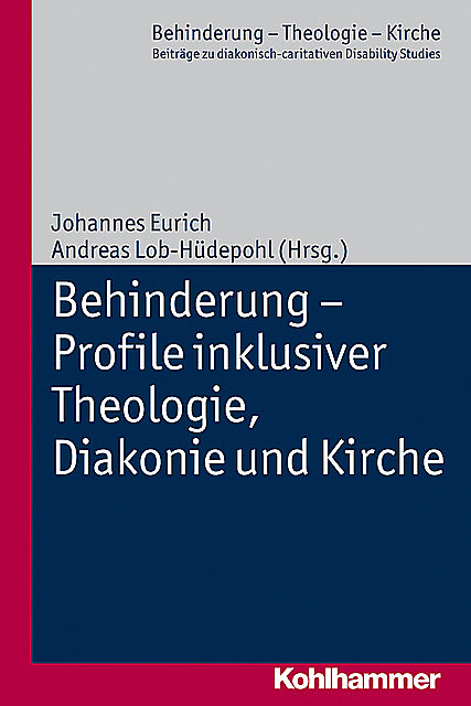 Behinderung – Profile inklusiver Theologie, Diakonie und Kirche, Andreas Lob-Hüdepohl, Johannes Eurich, amp