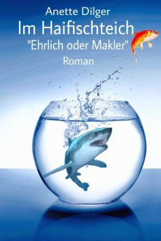 Im Haifischteich, Anette Dilger