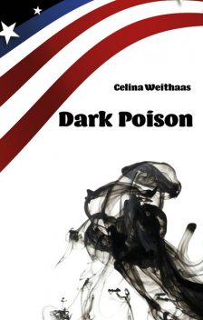 Dark Poison, Celine Weithaas