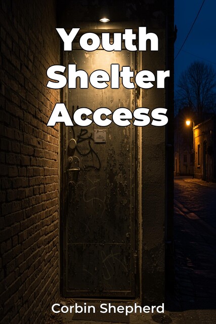 Youth Shelter Access, Corbin Shepherd