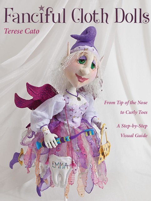 Fanciful Cloth Dolls, Terese Cato