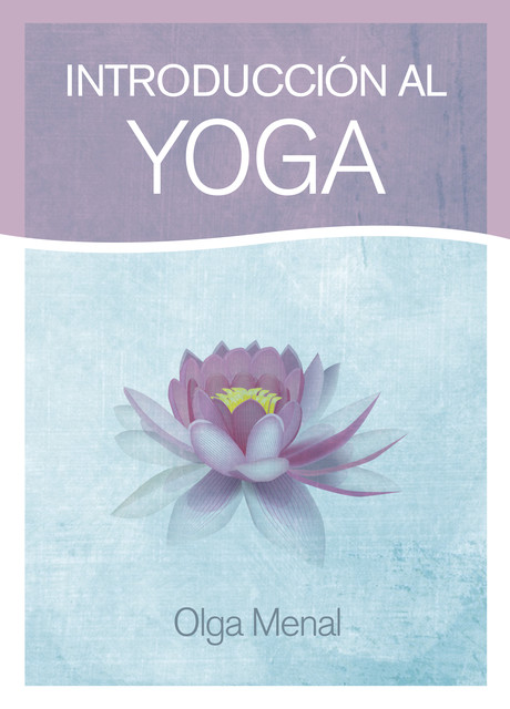 Introducción al Yoga, Olga Menal