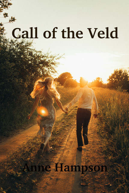 Call of the Veld, Anne Hampson