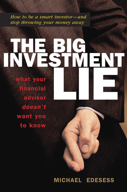 The Big Investment Lie, Michael Edesess