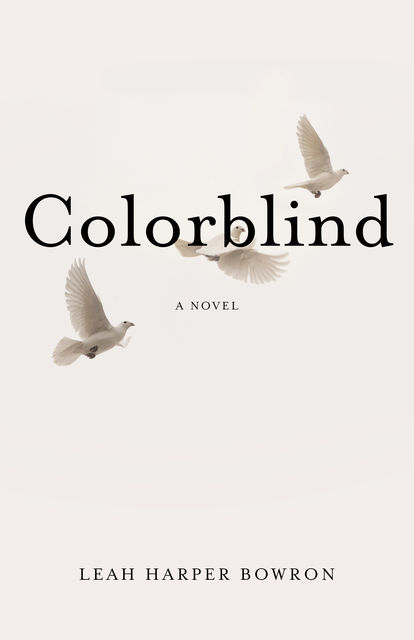 Colorblind, Leah Harper Bowron