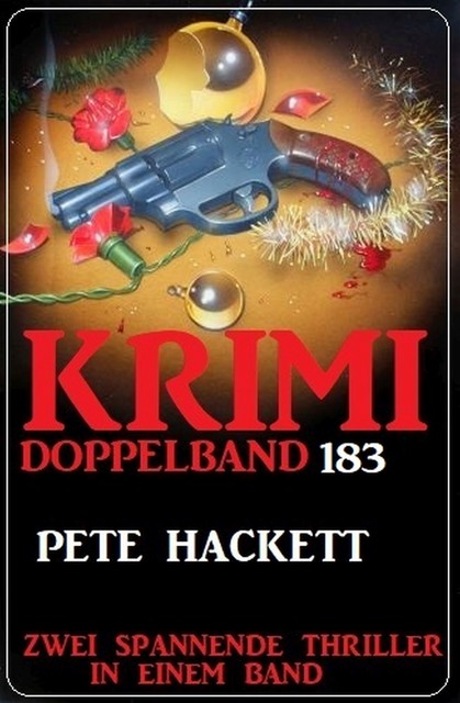 Krimi Doppelband 183, Pete Hackett