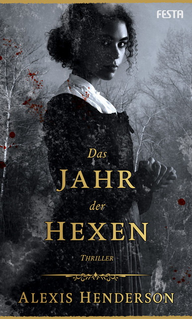 Das Jahr der Hexen, Alexis Henderson