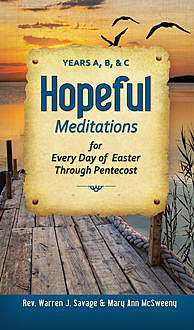 Hopeful Meditations, Mary Ann McSweeny, Rev.Warren J.Savage