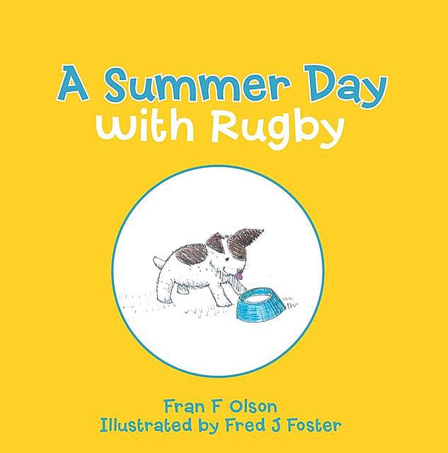 A Summer Day With Rugby, Fran F. Olson