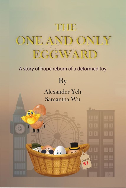 The One and Only Eggward, Alexander Yeh, Samantha Wu
