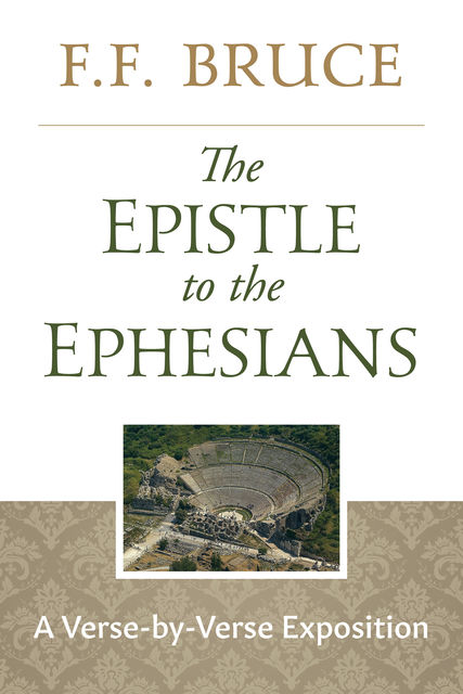 The Epistle to the Ephesians, F.F.Bruce