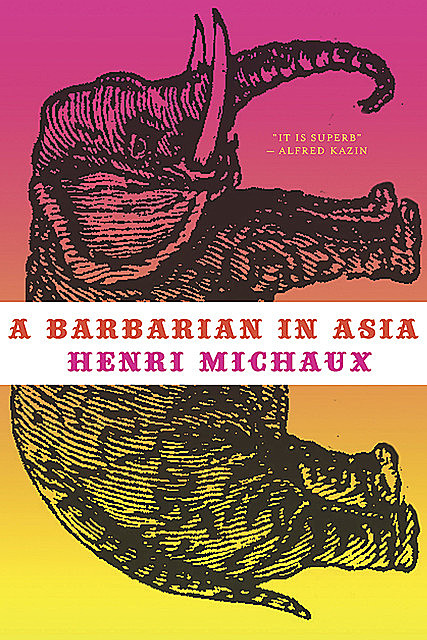 A Barbarian in Asia, Henri Michaux