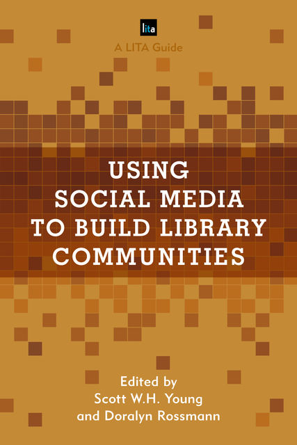 Using Social Media to Build Library Communities, Scott Young