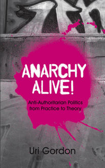 Anarchy Alive, Uri Gordon