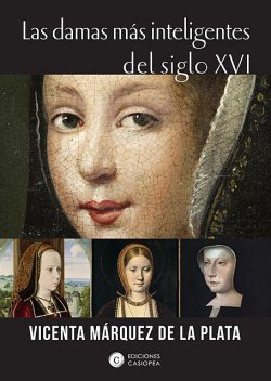 Las damas más inteligentes del siglo XVI, Vicenta Márquez de la PLata