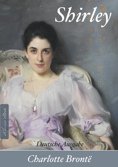Shirley (Deutsche Ausgabe), Charlotte Brontë