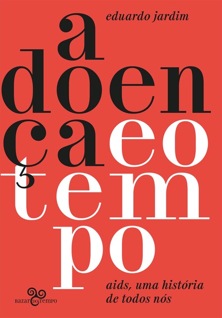 A doença e o tempo, Eduardo Jardim