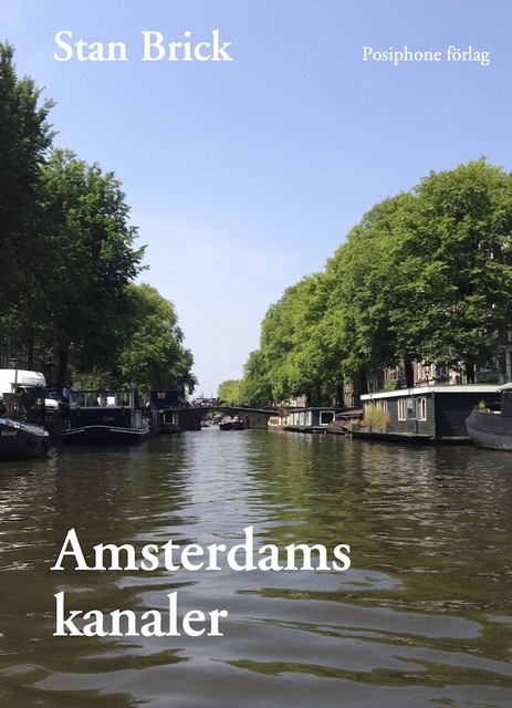 Amsterdams kanaler, ett bildspel, Stan Brick