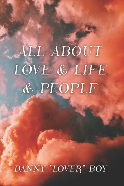 All About Love & Life & People, Danny “Lover” Boy
