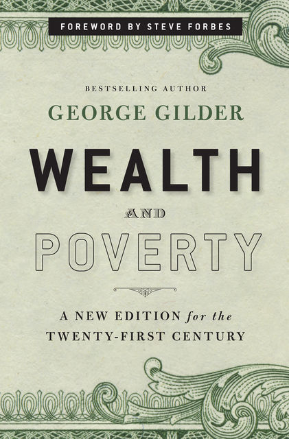 Wealth and Poverty, George Gilder