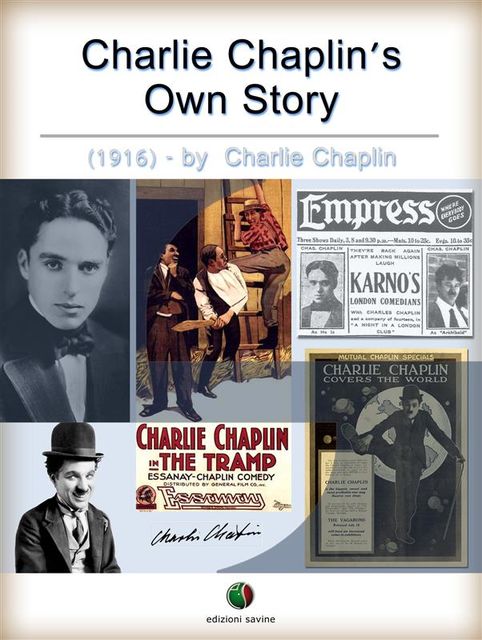 Charlie Chaplin's Own Story, Charlie Chaplin