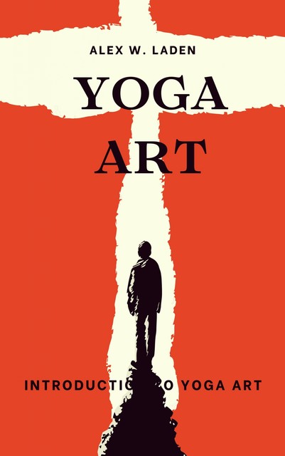Yoga Art, Alex W. Laden