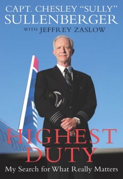 Highest Duty, Jeffrey Zaslow, III, Captain Chesley B. Sullenberger