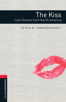 The Kiss: Love Stories from North America, Jennifer Bassett