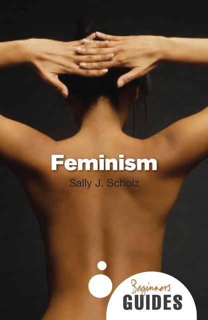 Feminism, Sally J. Scholz