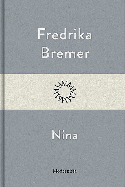 Nina, Fredrika Bremer