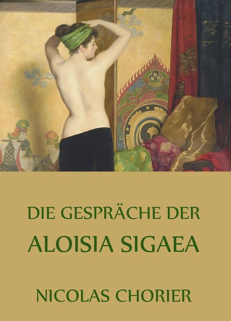 Die Gespräche der Aloisia Sigaea, Nicolas Chorier