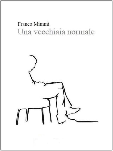 Una vecchiaia normale, Franco Mimmi