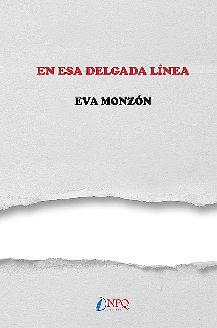EN ESA DELGADA LINEA, Eva Monzón
