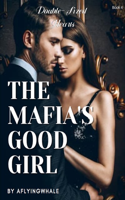 The Mafia's Good Girl, Aflyingwhale