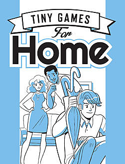 Tiny Games for Home, Seek Hide