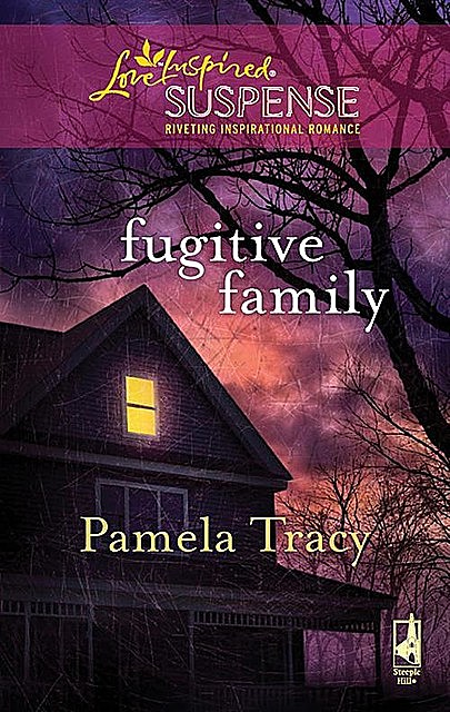 Fugitive Family, Pamela Tracy