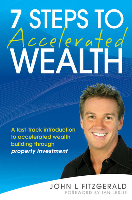 7 Steps to Accelerated Wealth, John Fitzgerald
