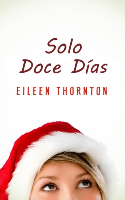 Solo Doce Días, Eileen Thornton