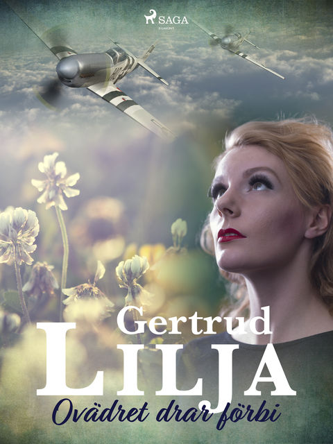 Ovädret drar förbi, Gertrud Lilja