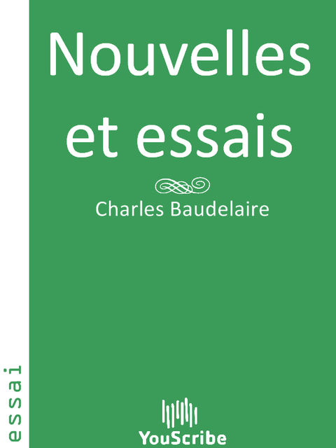 Nouvelles et essais, Charles Baudelaire
