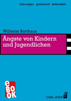 Ängste von Kindern und Jugendlichen, Wilhelm Rotthaus