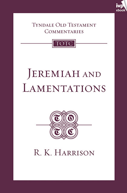 TOTC Jeremiah & Lamentations, R Harrison