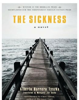 The Sickness, Alberto Barrera Tyszka