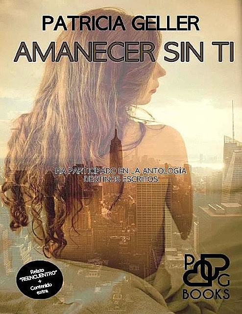 Amanecer sin ti (Spanish Edition), Patricia Geller