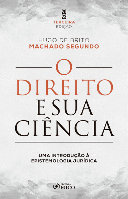 O Direito e sua Ciência, Hugo de Brito Machado Segundo