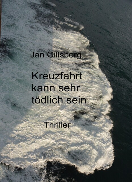 Kreuzfahrt kann sehr tödlich sein, Jan Gillsborg